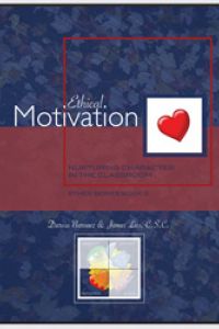Nurturing Character in the Classroom: Ethical Motivation